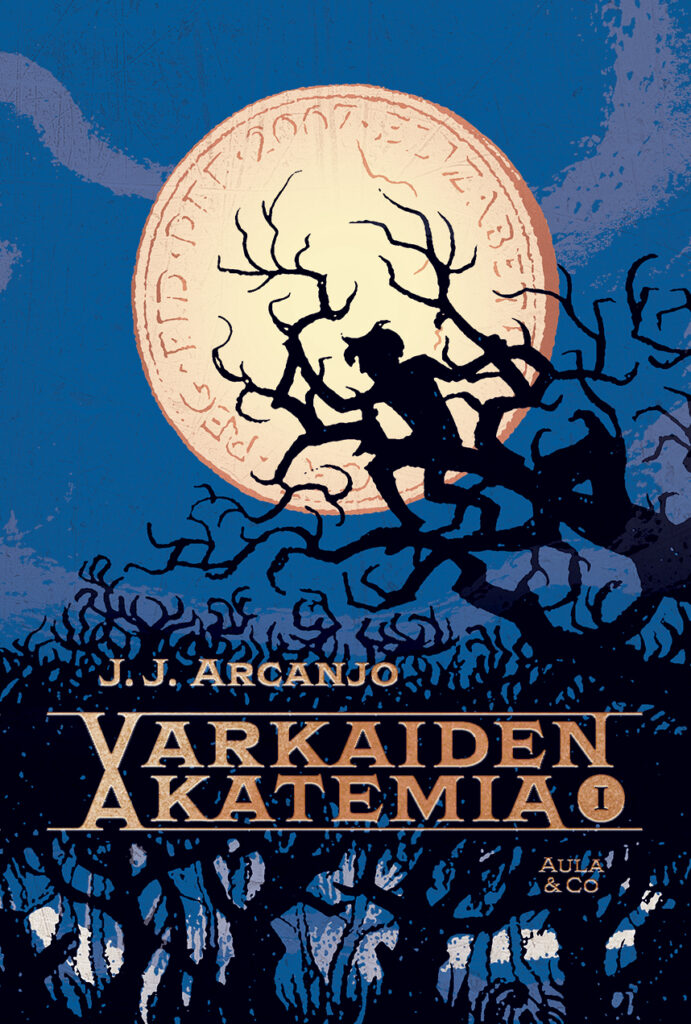 Varkaiden akatemia -kirjan kansi. Kannessa etualalla tummia puita, joiden taustalla nousee kuu.