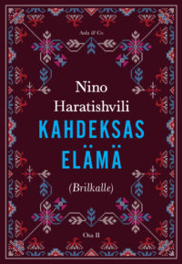 Kahdeksas elämä (Brilkalle) – Osa 2