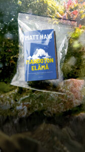 Matt Haigin Mahdoton elämä on voimakas puheenvuoro ympäristön ja mielenterveyden puolesta