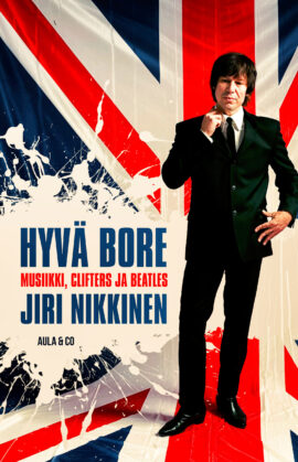 Hyvä Bore – Clifters, Beatles ja elämäni musan parissa