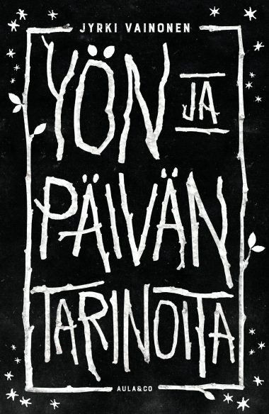 Yön ja päivän tarinoits Jyrkin Vainonen